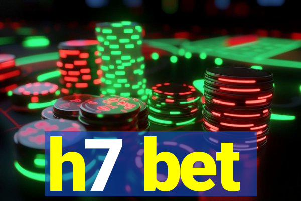 h7 bet
